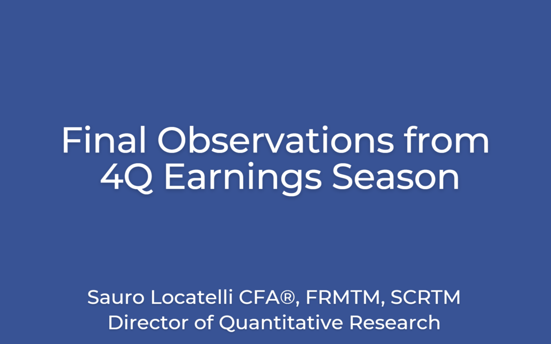 Final Observations from 4Q Earnings Season
